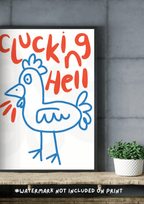 Clucking hell Print