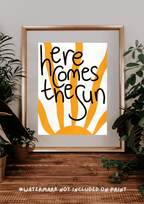 Here comes the sun Print