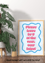Please leave by 9 print