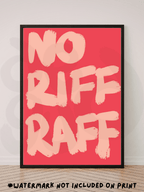 No riff raff Print